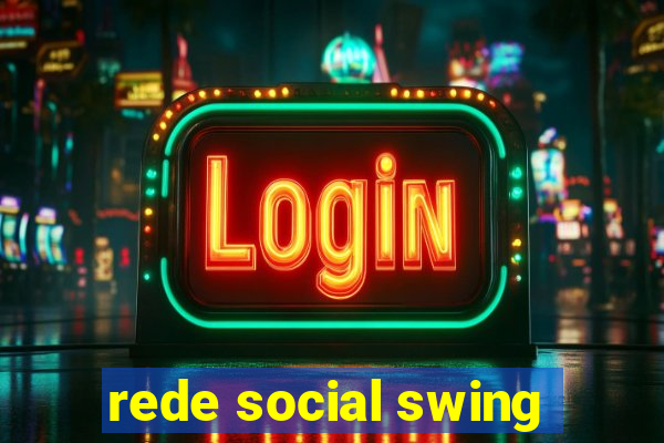 rede social swing