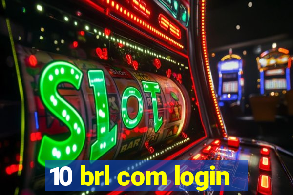 10 brl com login