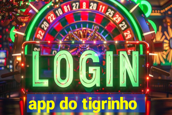 app do tigrinho