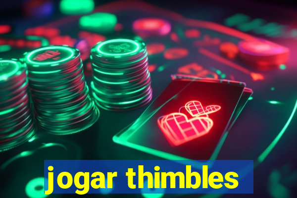 jogar thimbles