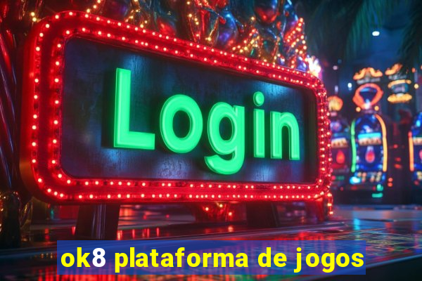 ok8 plataforma de jogos