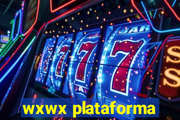 wxwx plataforma