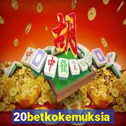 20betkokemuksia