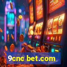 9cnc bet.com