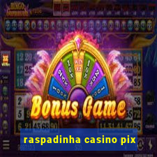 raspadinha casino pix