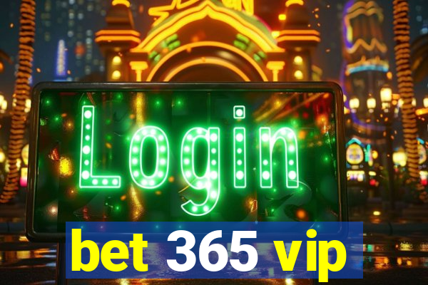 bet 365 vip