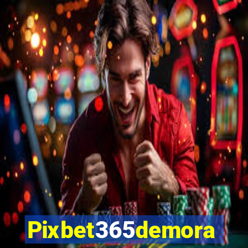 Pixbet365demora