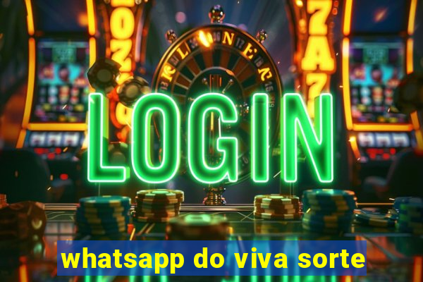 whatsapp do viva sorte