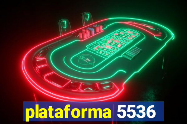 plataforma 5536