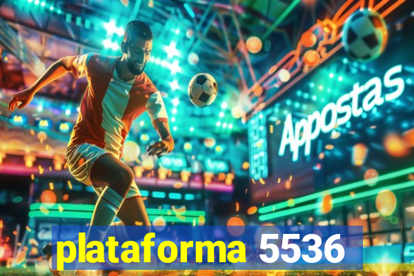 plataforma 5536