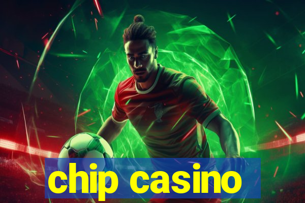 chip casino