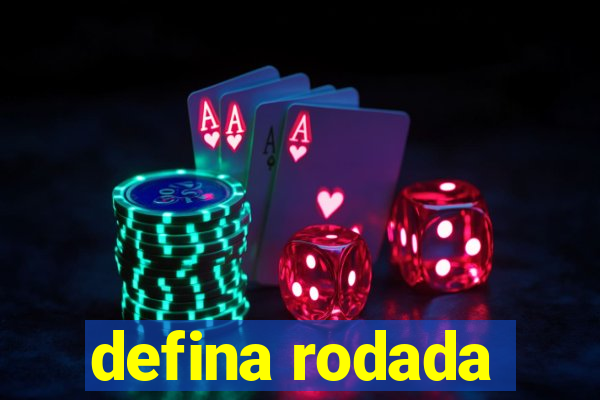 defina rodada