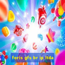 foris gfs br ip ltda