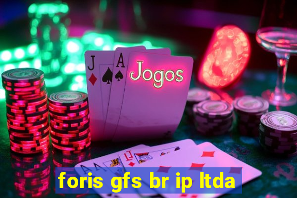 foris gfs br ip ltda