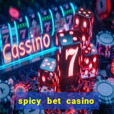 spicy bet casino como funciona