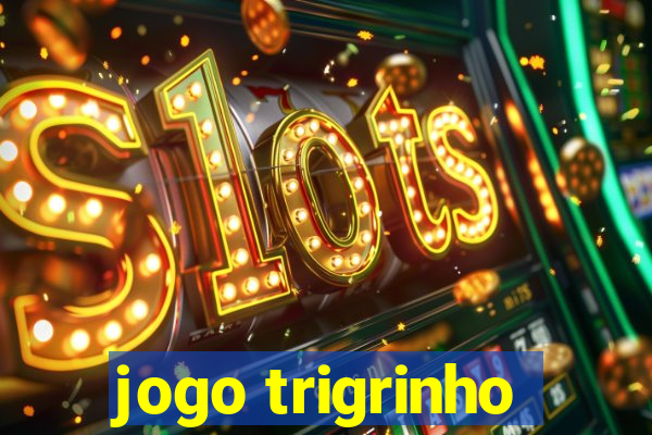 jogo trigrinho