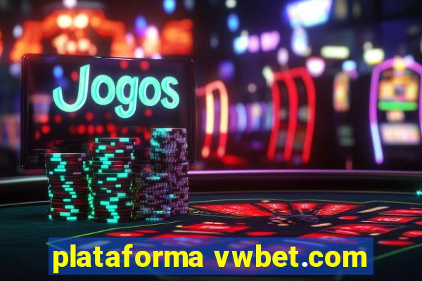 plataforma vwbet.com