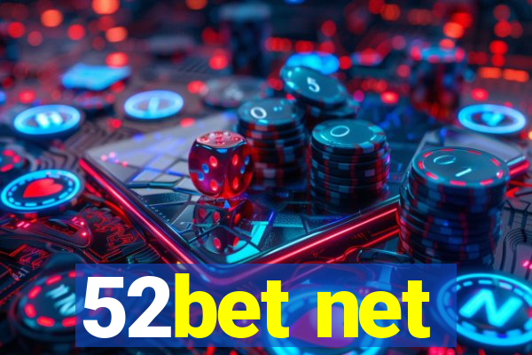 52bet net