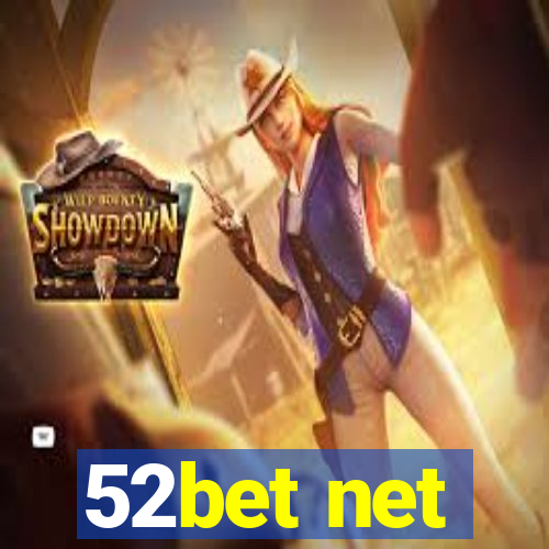 52bet net