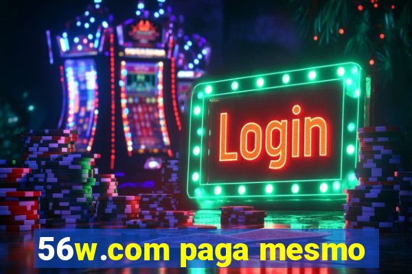 56w.com paga mesmo