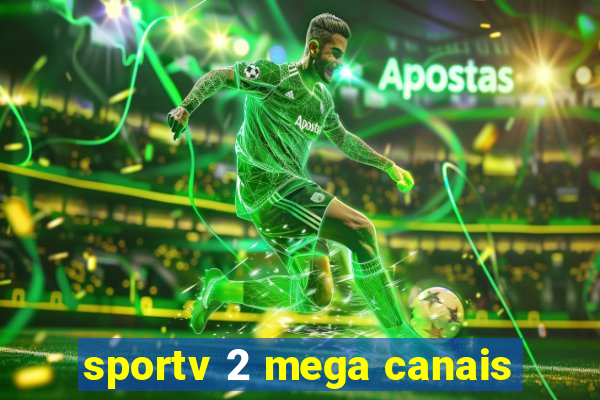 sportv 2 mega canais