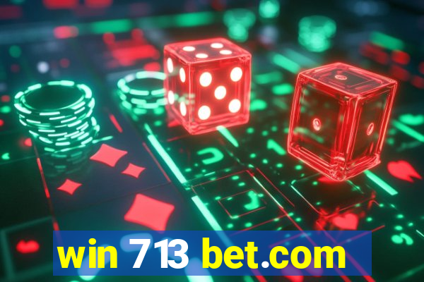 win 713 bet.com