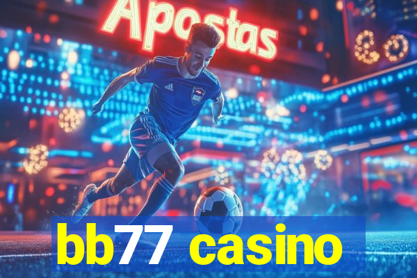 bb77 casino