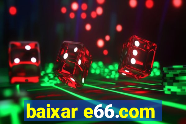 baixar e66.com