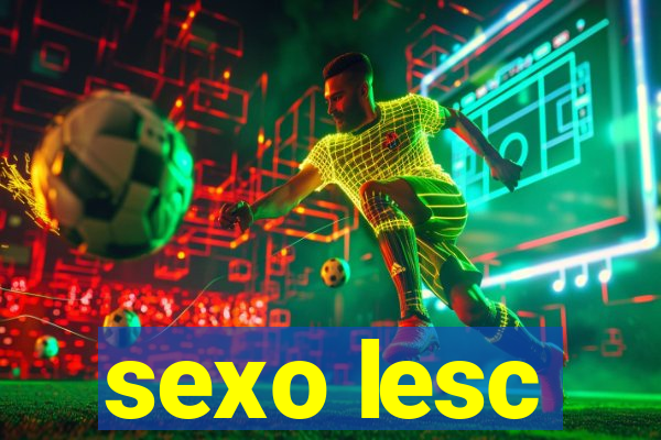 sexo lesc