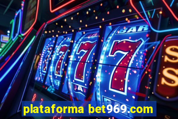 plataforma bet969.com