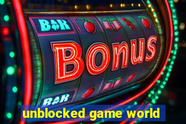 unblocked game world