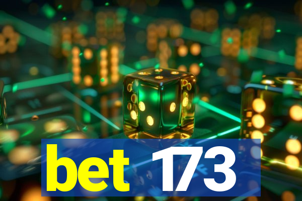 bet 173