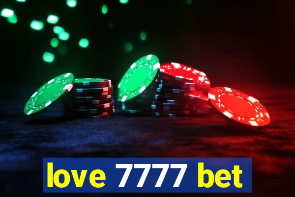 love 7777 bet