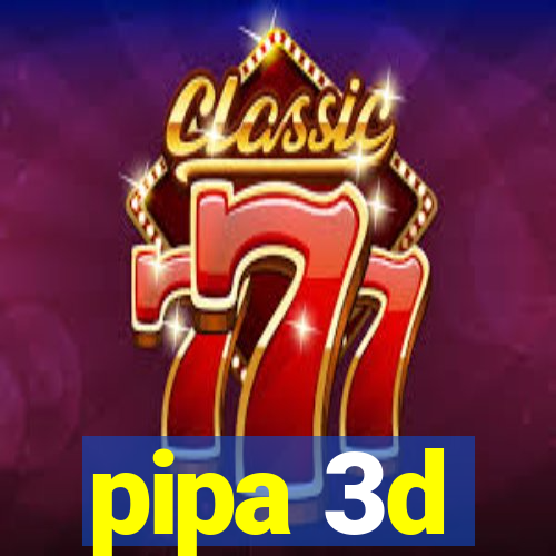 pipa 3d