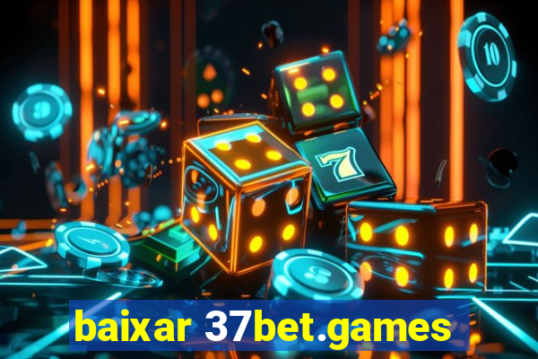 baixar 37bet.games