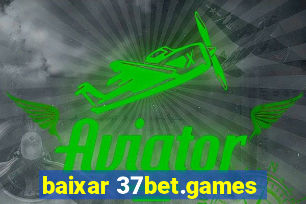 baixar 37bet.games