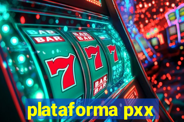 plataforma pxx