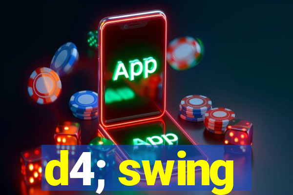 d4; swing