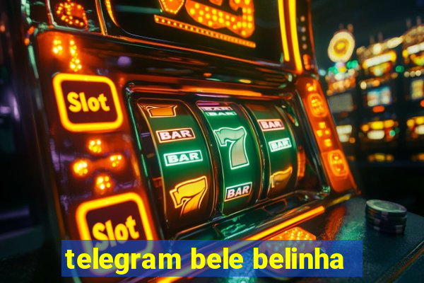 telegram bele belinha