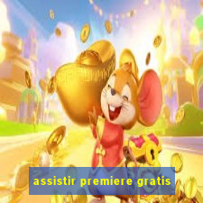 assistir premiere gratis