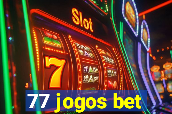 77 jogos bet