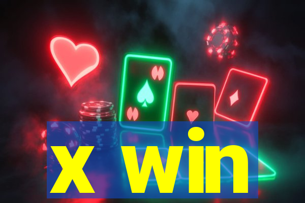 x win