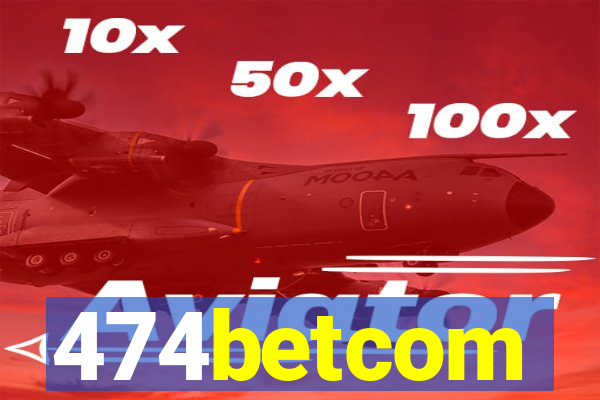 474betcom