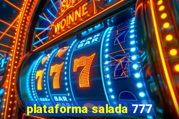 plataforma salada 777