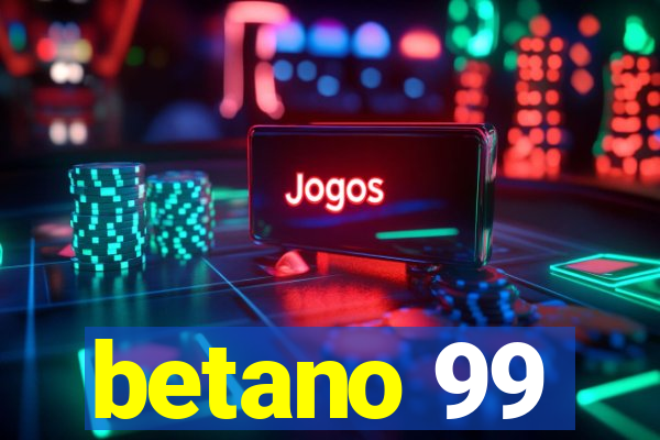 betano 99