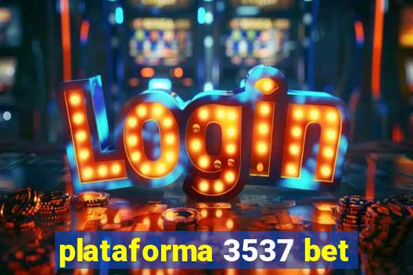 plataforma 3537 bet