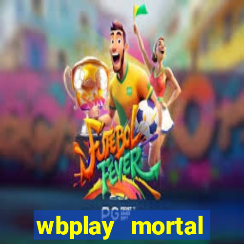 wbplay mortal kombat mobile