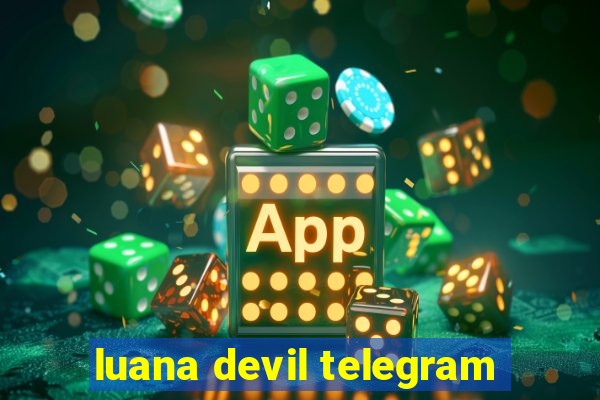 luana devil telegram