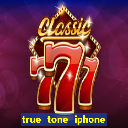 true tone iphone economiza energia