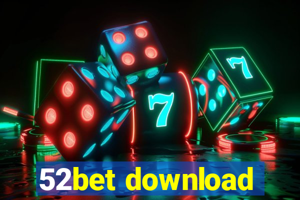 52bet download